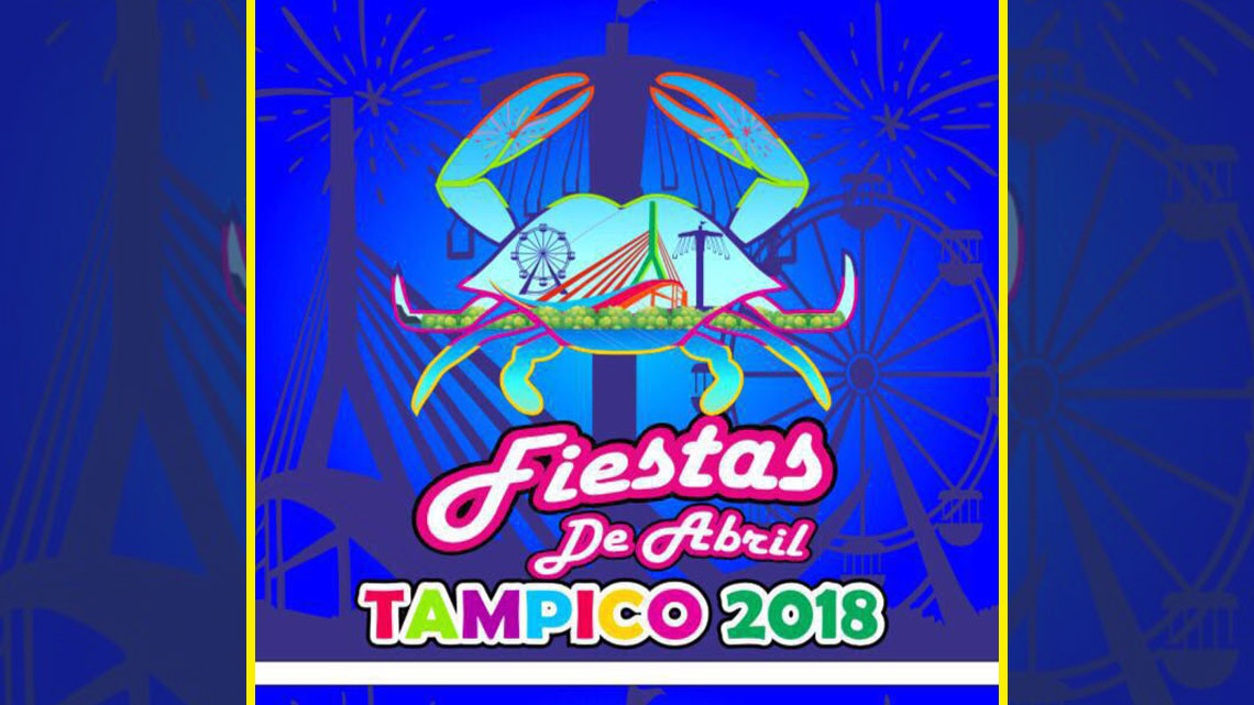 Presenta gobierno de Tampico "Fiestas de Abril Tampico 2018”
