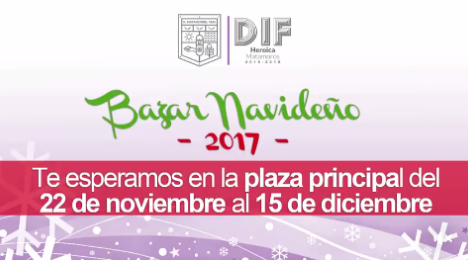 DIF Matamoros invita a ciudadanía a Bazar Navideño