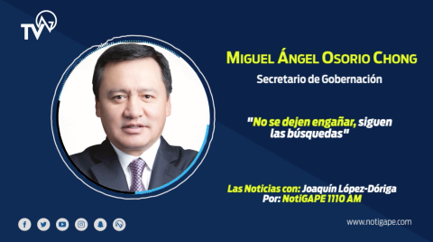 No se dejen engañar, siguen las búsquedas: Osorio Chong