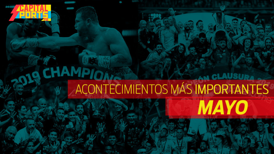 Recuento de los más importante en el deporte en el mes de mayo 