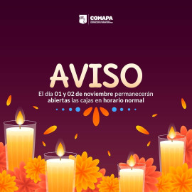 Atenderá COMAPA en todas sus sucursales 1 y 2 de noviembre 