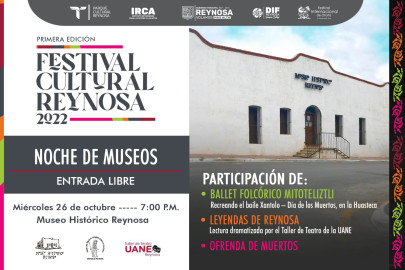 Presentará Gobierno de Reynosa Noche de Museos, del Festival Cultural Reynosa 2022
