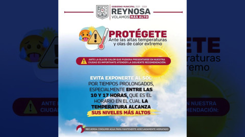 Advierte PCyB de Reynosa presencia de altas temperaturas