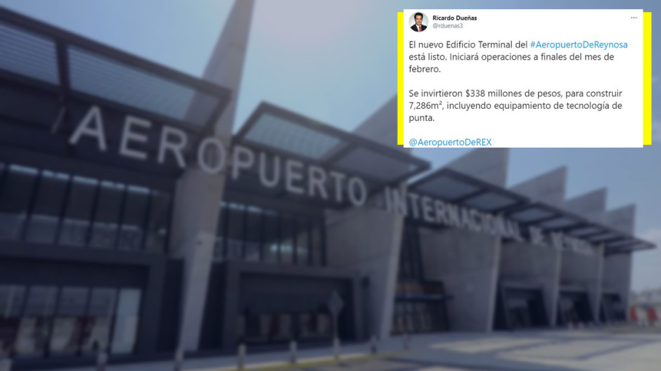 Concluyen obras del nuevo Edificio terminal del Aeropuerto de Reynosa; Inicia operaciones a finales de mes 