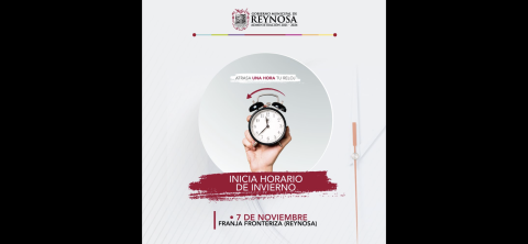 Cambio de horario toca a Reynosa hasta el próximo 7 de noviembre