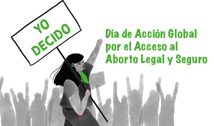 28 septiembre: Día de Acción Global por el Aborto, Legal Seguro y Accesible