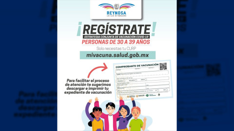 Vacunarán contra COVID de 30 a 39 años en Reynosa 