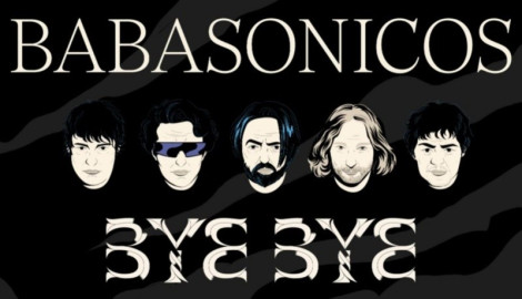 Babasónicos presenta su nuevo sencillo “Bye Bye”