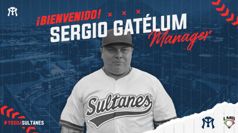 Sergio Omar Gastélum el elegido para tomar las riendas de los Sultanes