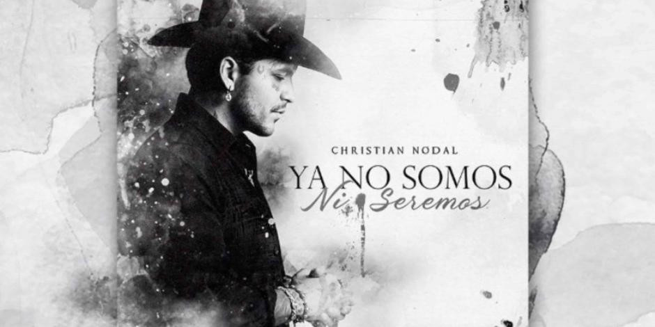 Estrena Christian Nodal su nuevo sencillo “Ya no somos ni seremos” 