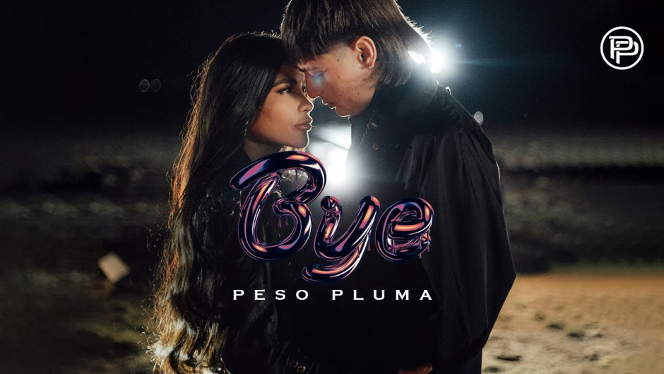 'Bye', la nueva canción de Peso Pluma