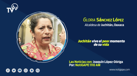 Juchitán vive el peor momento de su vida: alcaldesa