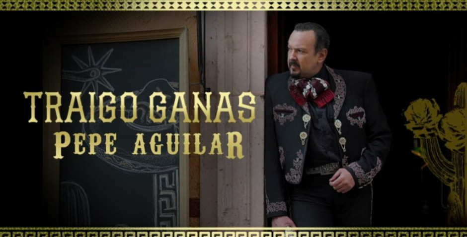  “Traigo ganas”, el nuevo sencillo de Pepe Aguilar