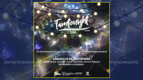 Convocan a TamTonight este sábado en Plaza Jalisco