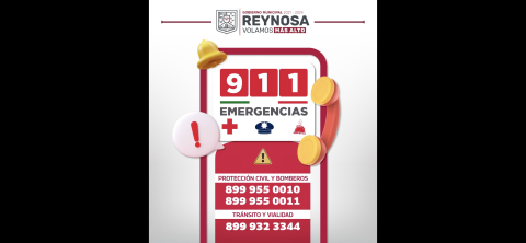 Pone Gobierno de Reynosa números de emergencia a disposición de ciudadanos