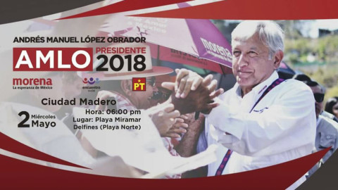 Se aclara que AMLO si estará hoy en Cd Madero