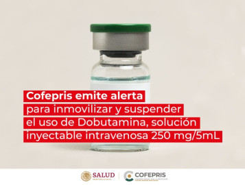 Cofepris emite alerta sanitaria por uso de Dobutamina inyectable