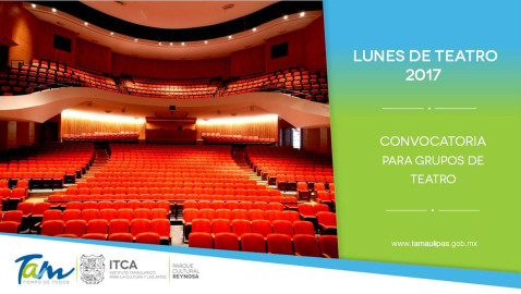Invitan a “Lunes de Teatro 2017” en Parque Cultural Reynosa