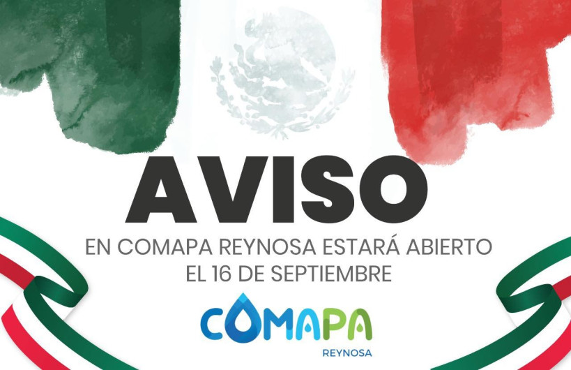 Ofrecerá COMAPA Reynosa servicio el 16 de septiembre 