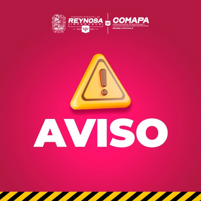 Comapa Reynosa anuncia trabajos de mantenimiento que afectarán suministro en sectores Centro y Rancho Grande