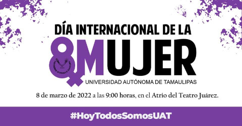 Tendrá la UAT distintas actividades por el Día Internacional de la Mujer