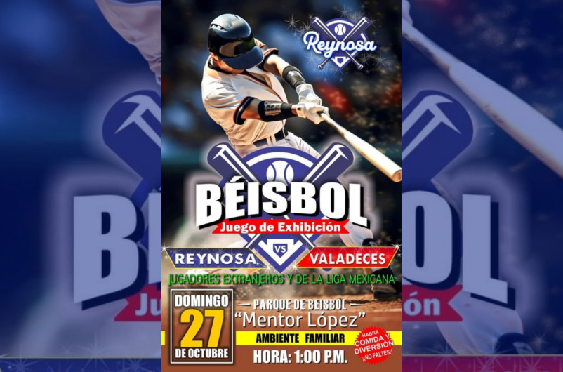 Anunció Alcalde de Reynosa Juego de Exhibición de Beisbol para el domingo 27