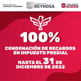 Otorga Gobierno de Reynosa descuento del 100% en recargos del Predial 