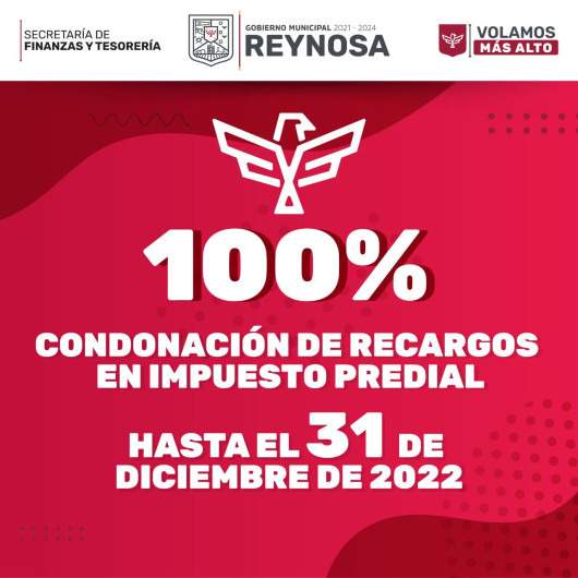 Otorga Gobierno de Reynosa descuento del 100% en recargos del Predial 