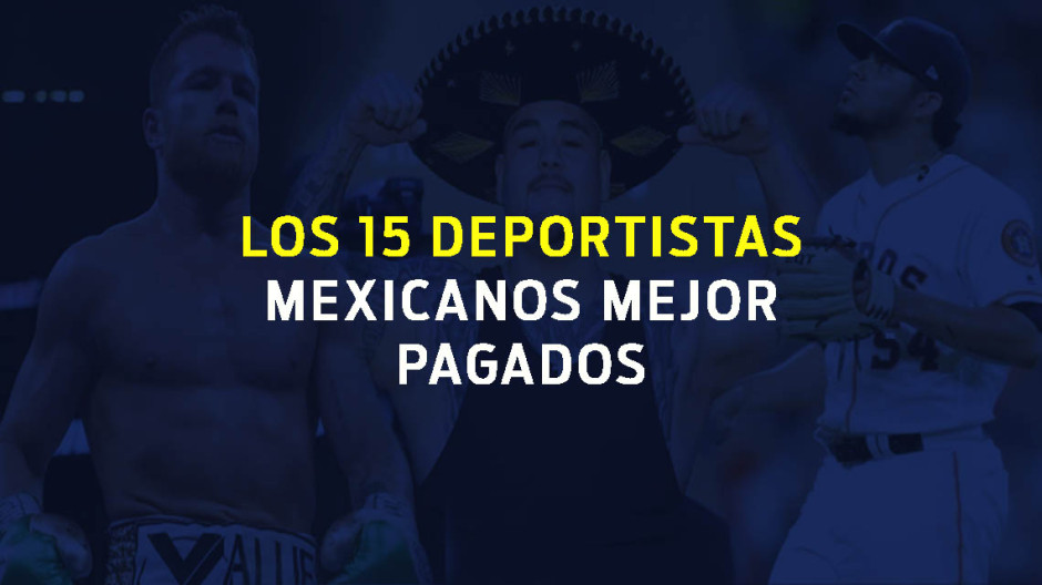 Estos son los 15 deportistas mexicanos mejor pagados