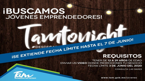 Invitan a jóvenes emprendedores a dar a conocer su negocio en TamTonight #DESDECASA