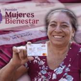 Nuevas beneficiarias de la Pensión Mujeres Bienestar recibirán su primer pago esta semana