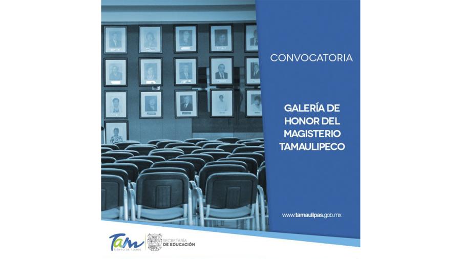 Continúa recepción de candidatos para ingresar a la “Galería de Honor del Magisterio Tamaulipeco"