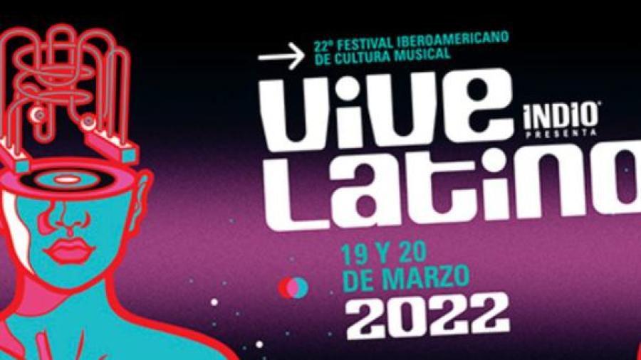 Revelan cartelera completa del Vive Latino 2022 