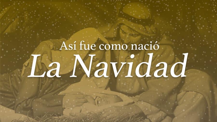 Así fue como nació la Navidad