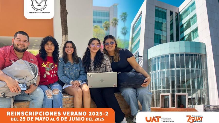 Anuncia la UAT proceso de reinscripciones para el ciclo de verano 2025