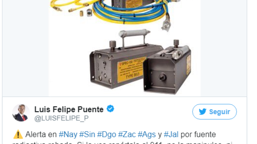 PC activa alerta en seis estados por robo de fuente radioactiva