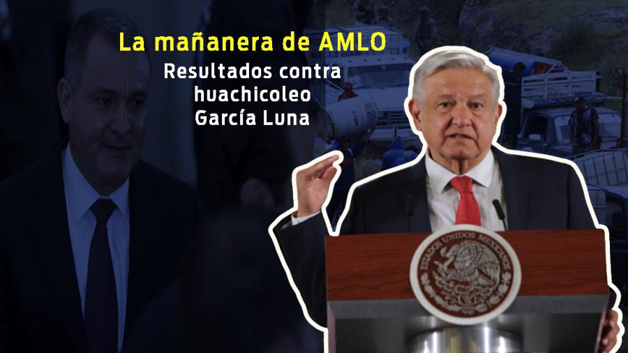 Resultados contra el huachicoleo, reforma laboral, García Luna esto y más en conferencia matutina de AMLO