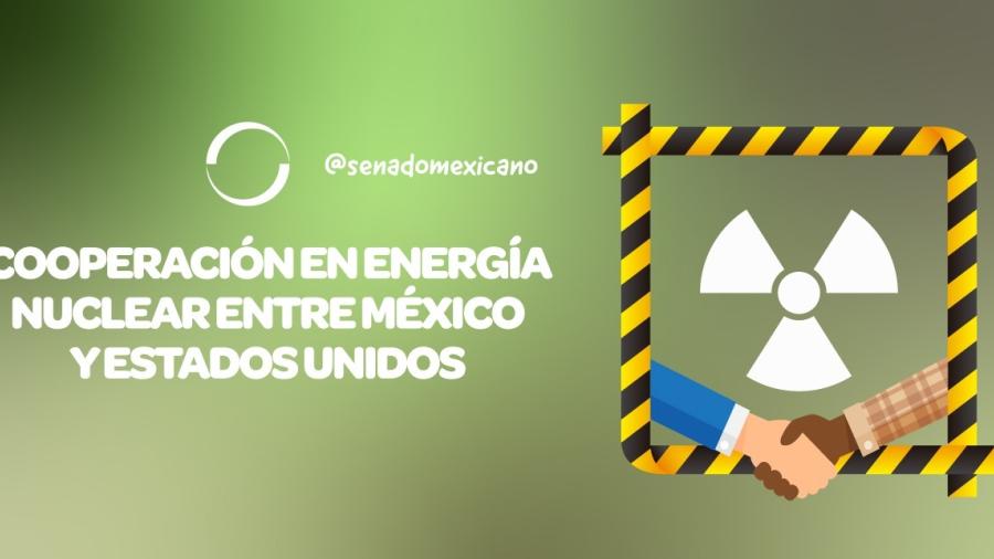 Ponen en marcha EU y México Acuerdo de Cooperación para el Uso Pacífico de la energía Nuclear