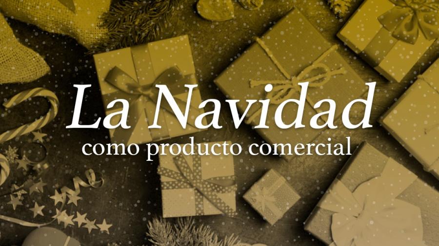 Conoce el lado comercial de las fiestas navideñas