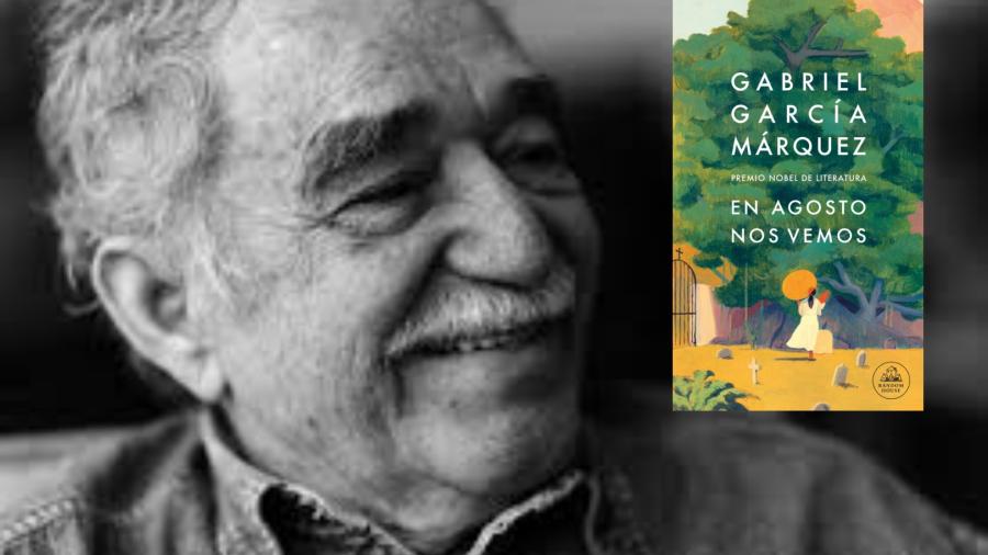 “En agosto nos vemos” novela póstuma de Gabriel García Márquez se publicará este miércoles 