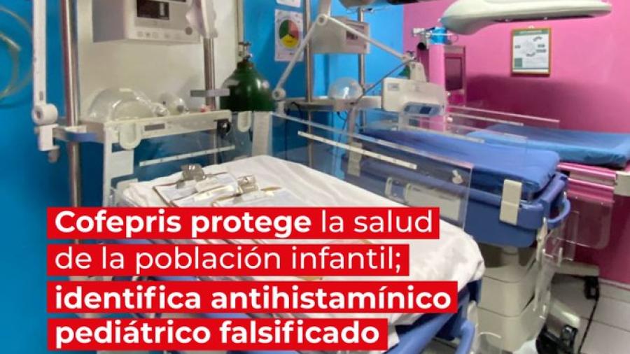 Cofepris alerta sobre antihistamínico pediátrico falsificado