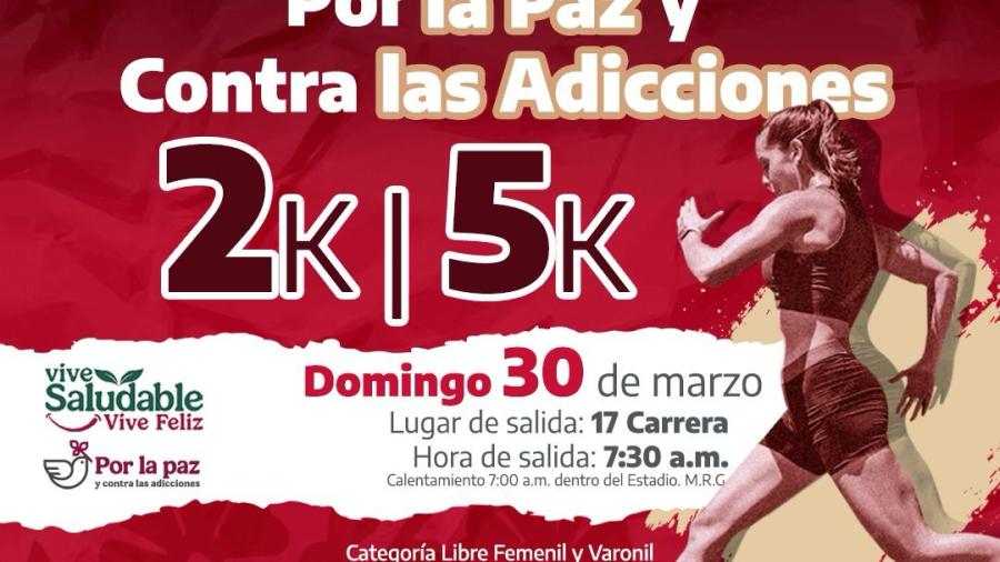 Invitan a caminata y carrera 2K y 5K ‘Por la Paz y Contra las Adicciones’