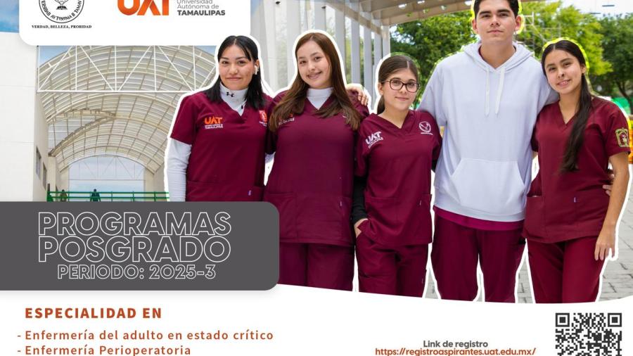 Oferta la UAT especialidades de la Facultad de Enfermería Victoria