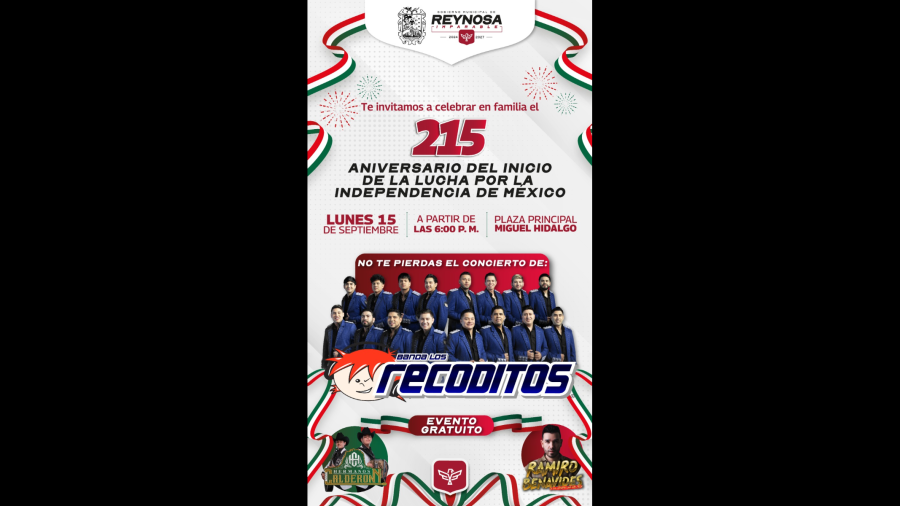 Hoy celebra Reynosa los 215 Años de la Lucha por la Independencia de México 