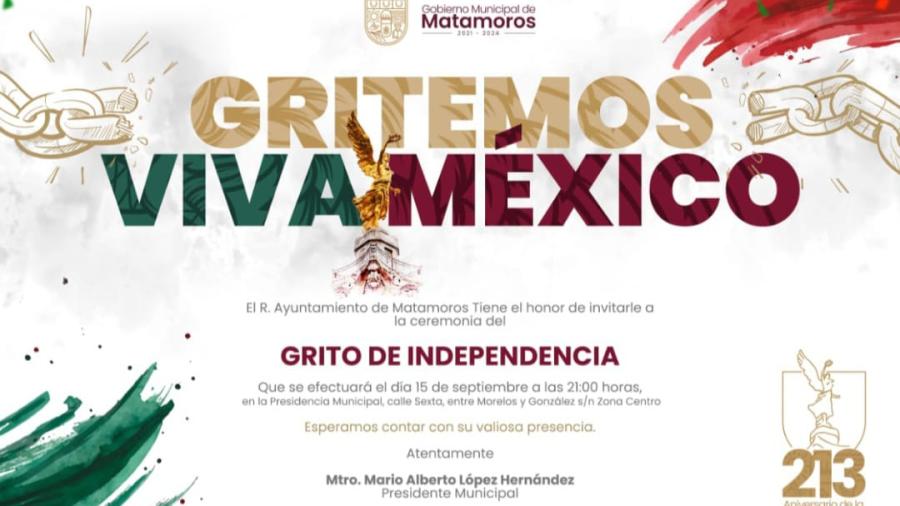 Invita Gobierno de Matamoros a participar en ceremonia del Grito de Independencia 