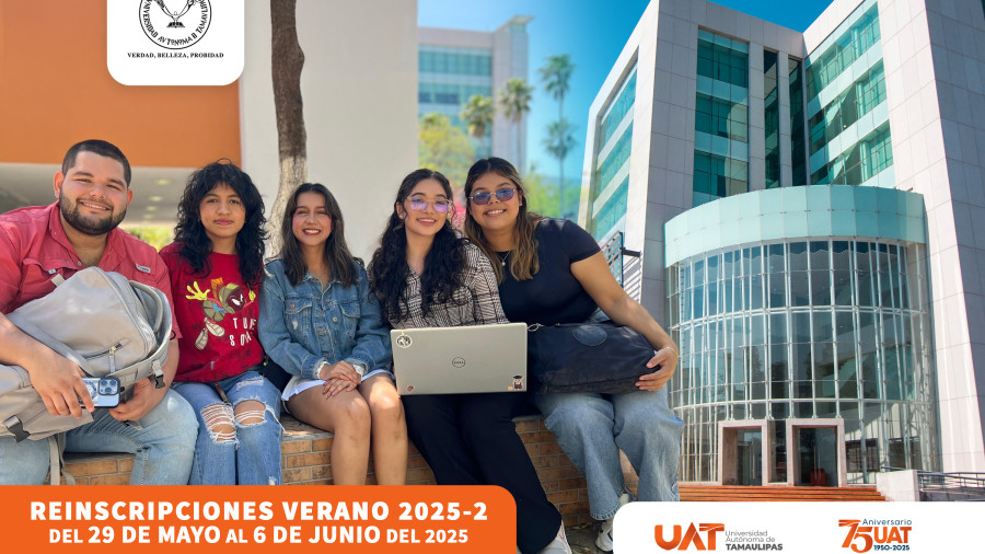 Anuncia la UAT proceso de reinscripciones para el ciclo de verano 2025