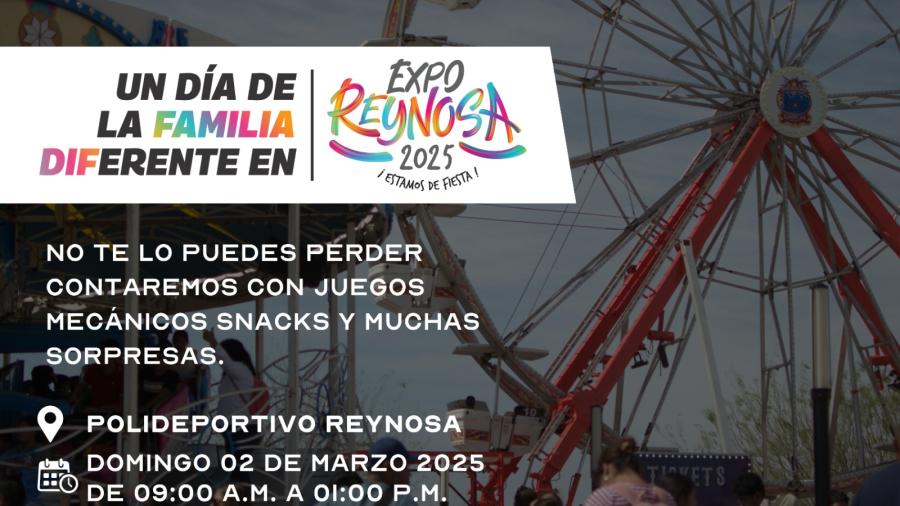 Invita Alcalde Carlos Peña Ortiz a celebrar el Día de la Familia en la Expo Reynosa 2025
