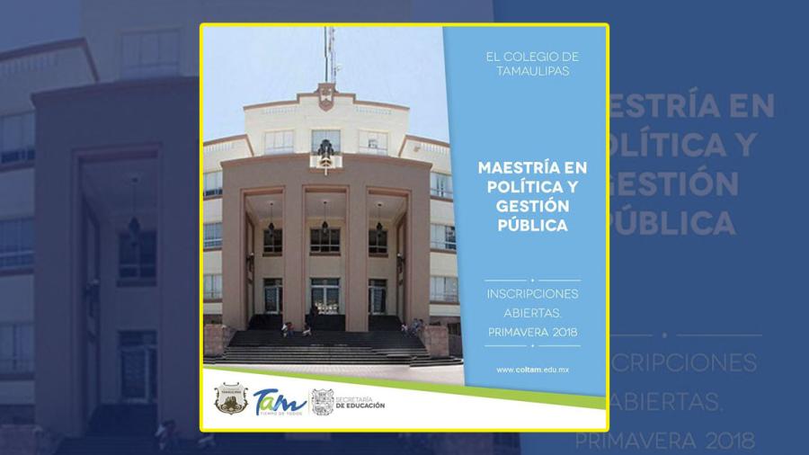 Invita El colegio de Tamaulipas a asistir a programas de maestría