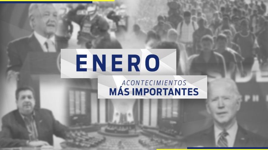 Conoce el recuento de las noticias más importantes del mes de enero