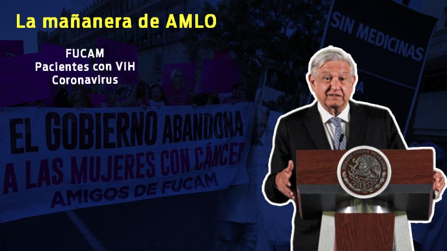 Fucam, pacientes con VIH, esto y más en conferencia matutina de AMLO